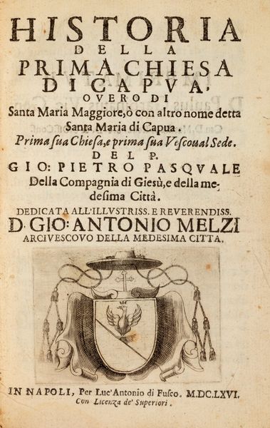 ,Giacomo Rucca : Capua vetere o sia descrizione di tutti i monumenti di Capua antica e particolarmente del suo nobilissimo anfiteatro  - Asta Libri, Autografi e Stampe - Associazione Nazionale - Case d'Asta italiane