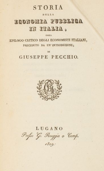 ,Giuseppe Pecchio : Storia dell'Economia Pubblica in Italia  - Asta Libri, Autografi e Stampe - Associazione Nazionale - Case d'Asta italiane