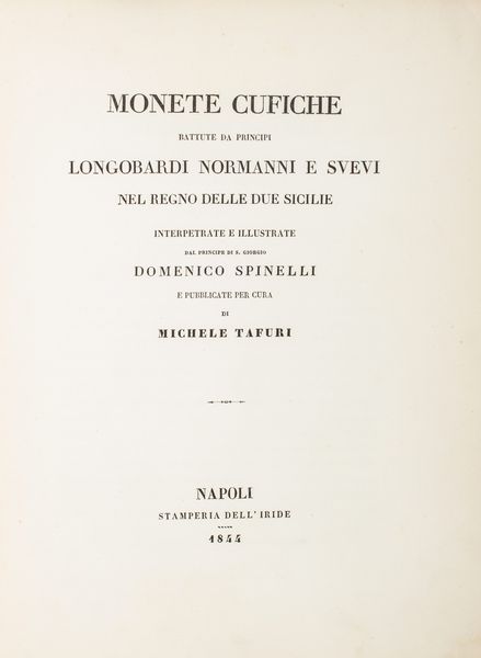 ,Domenico Spinelli : Monete cufiche battute da Principi Longobardi Normanni e Svevi  - Asta Libri, Autografi e Stampe - Associazione Nazionale - Case d'Asta italiane