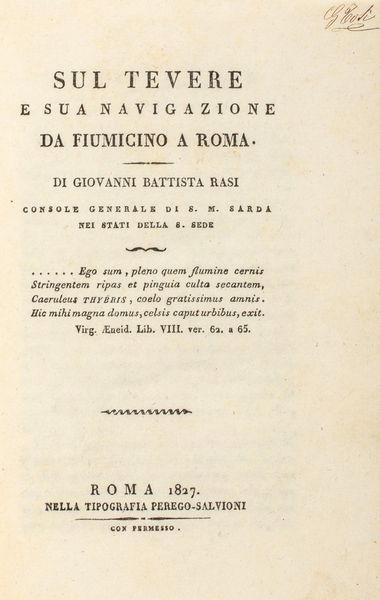 ,Giovanni Battista Rasi : Sul Tevere e sua navigazione da Fiumicino a Roma  - Asta Libri, Autografi e Stampe - Associazione Nazionale - Case d'Asta italiane
