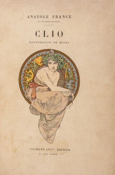,Anatole France : Clio. Illustrations de Mucha  - Asta Libri, Autografi e Stampe - Associazione Nazionale - Case d'Asta italiane