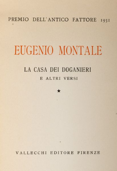 ,Montale, Eugenio : La casa dei doganieri e altri versi  - Asta Libri, Autografi e Stampe - Associazione Nazionale - Case d'Asta italiane