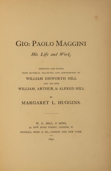 ,Margaret L. Huggins : Gio. Paolo Maggini. His life and Work  - Asta Libri, Autografi e Stampe - Associazione Nazionale - Case d'Asta italiane