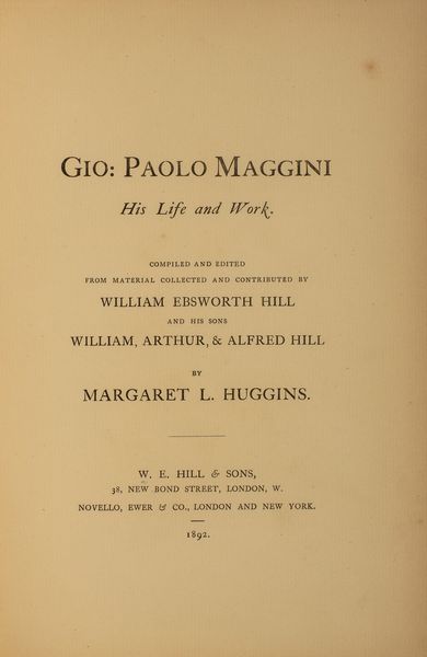 ,Margaret L. Huggins : Gio. Paolo Maggini. His life and Work  - Asta Libri, Autografi e Stampe - Associazione Nazionale - Case d'Asta italiane