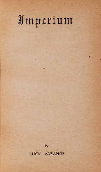 ,Ulick Varange : Imperium  - Asta Libri, Autografi e Stampe - Associazione Nazionale - Case d'Asta italiane