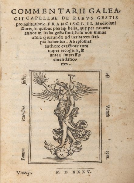 ,Capella, Galeazzo Flavio : Commentarii Galeacii Capellae De Rebus Gestis pro restitutione Francisci. II. Mediolani Ducis, in quibus pleraque bella, quae per novem annos in Italia gesta sunt, scitu non minus utilia quae iucunda ad veritatem  - Asta Libri, Autografi e Stampe - Associazione Nazionale - Case d'Asta italiane