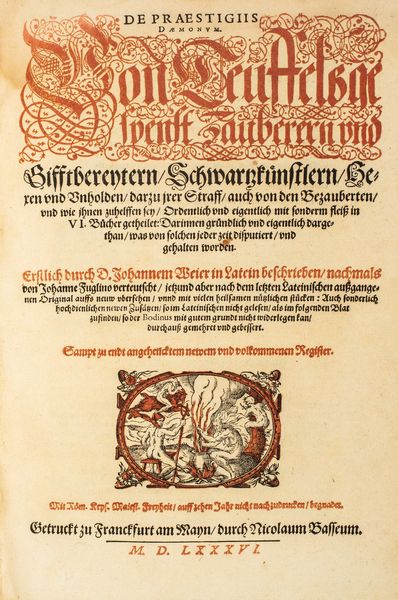 ,Johannes Wier : Theatrum de Veneficis. Von Teuffelsgespenst Zaubern Schwarzkuenstlern, Hexen und Unholden, vieler fuernemmen Historien und Exemple...  - Asta Libri, Autografi e Stampe - Associazione Nazionale - Case d'Asta italiane