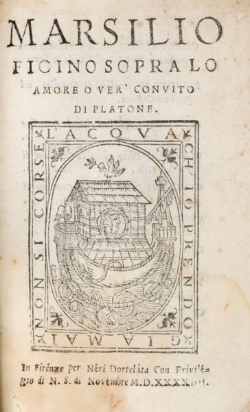,Ficino, Marsilio : Sopra lo amore o ver� Convito di Platone  - Asta Libri, Autografi e Stampe - Associazione Nazionale - Case d'Asta italiane