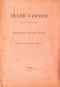 ,Leonardo  Amaseo - Diarii Udinesi dall'anno 1508 al 1541