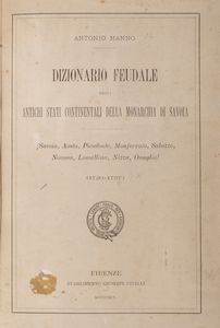 ,Antonio Manno - Dizionario feudale degli antichi stati continentali della Monarchia di Savoia