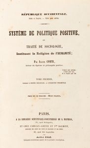 ,Auguste Comte - Systme de Politique Positive, ou Trait de Sociologie, Instituant la Religion de l Humanit
