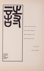 ,Ezra Pound : The Classic Anthology defined by Confucius  - Asta Libri, Autografi e Stampe - Associazione Nazionale - Case d'Asta italiane