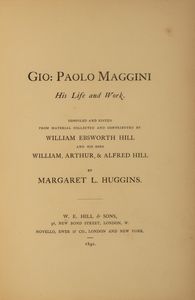 ,Margaret L. Huggins - Gio. Paolo Maggini. His life and Work