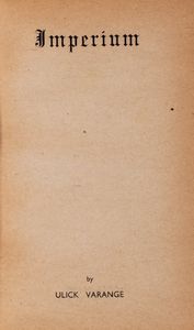 ,Ulick Varange : Imperium  - Asta Libri, Autografi e Stampe - Associazione Nazionale - Case d'Asta italiane