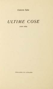,Umberto Saba : Ultime Cose (1935-1938)  - Asta Libri, Autografi e Stampe - Associazione Nazionale - Case d'Asta italiane