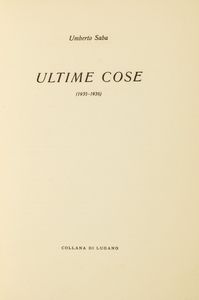 ,Umberto Saba : Ultime Cose (1935-1938)  - Asta Libri, Autografi e Stampe - Associazione Nazionale - Case d'Asta italiane