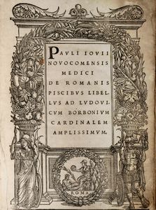 ,Giovio, Paolo - Pauli Iovii Novocomensis Medici De Romanis Piscibus Libel lus Ad Ludovicum Borbonium Cardinalem