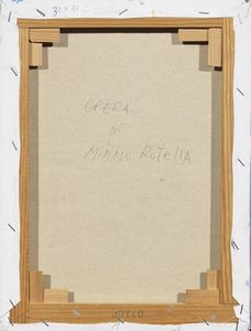 Rotella Mimmo : MIMMO ROTELLA  - Asta Arte Moderna e Contemporanea - Associazione Nazionale - Case d'Asta italiane