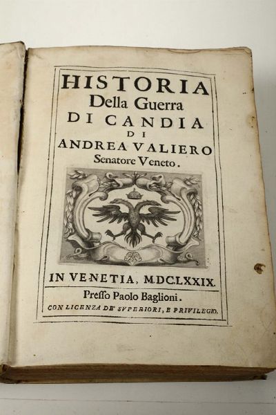 Historia della guerra di Candia..., Venezia, Baglioni, 1679  - Asta Libri Antichi e Rari - Associazione Nazionale - Case d'Asta italiane