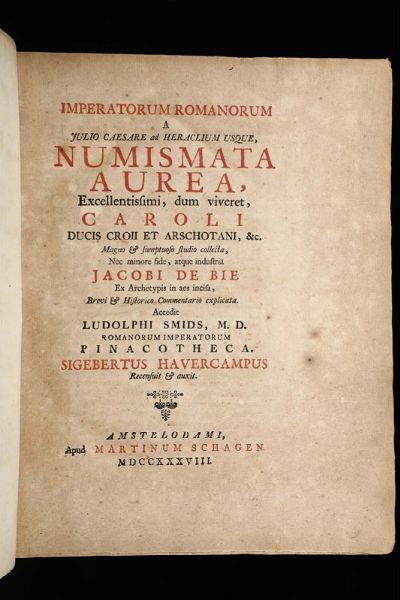Numismata Aurea Imperatorum Romanorum..., Amsterdam, Martino Schagen, 1738  - Asta Libri Antichi e Rari - Associazione Nazionale - Case d'Asta italiane