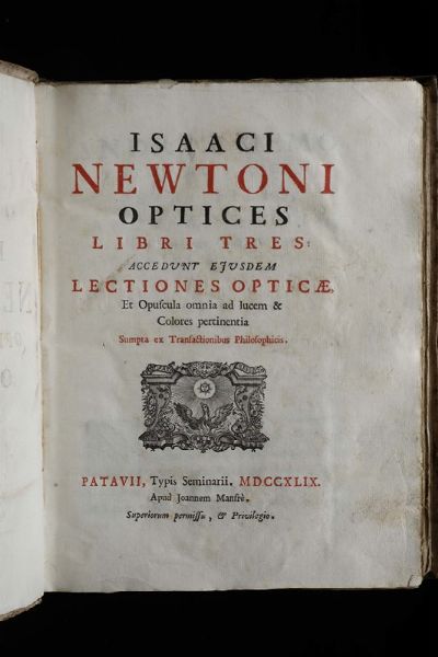 Optices. Libri tres, Patavii, Tipys Seminarii (Joannem Manfr), 1749  - Asta Libri Antichi e Rari - Associazione Nazionale - Case d'Asta italiane