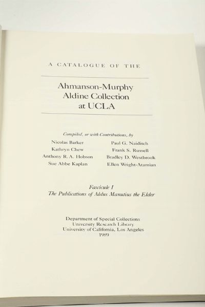 A Catalogue of the Ahmanson-Murphy Aldine Collection at UCLA  - Asta Libri Antichi e Rari - Associazione Nazionale - Case d'Asta italiane