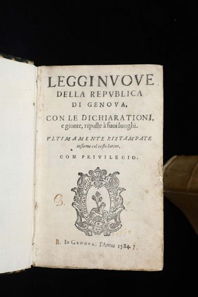 Leggi Nuove della Republica di Genova, Genova, senza stampatore (Antonio Roccatagliata), 1584  - Asta Libri Antichi e Rari - Associazione Nazionale - Case d'Asta italiane