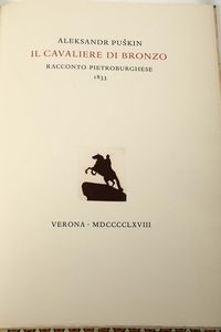 Puskin Alexander : Il cavaliere di bronzo, Editiones Officinae Bodonensis (n. 30/165), Verona 1968  - Asta Libri Antichi e Rari - Associazione Nazionale - Case d'Asta italiane
