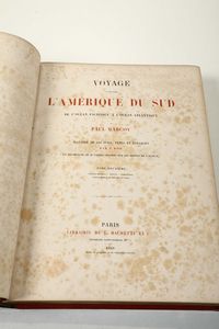 Voyage a travers l'Amrique du Sud, Paris, Hachette, 1869, 2 volumi  - Asta Libri Antichi e Rari - Associazione Nazionale - Case d'Asta italiane