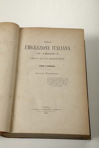 Della emigrazione italiana in America...,Napoli, Giannini, 1874  - Asta Libri Antichi e Rari - Associazione Nazionale - Case d'Asta italiane