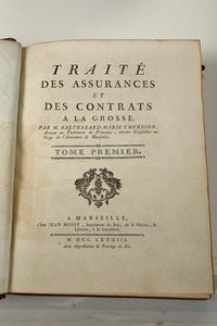 Trait des assurances et den contrats..., Marsiglia, Jean Mossy, 1783, 2 volumi  - Asta Libri Antichi e Rari - Associazione Nazionale - Case d'Asta italiane