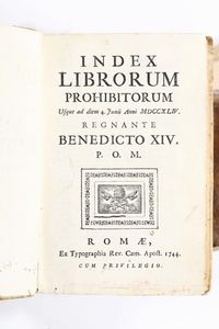 Index librorum prohibitorum usque ad diem 4 Junii 1744..Romae, 1744  - Asta Libri Antichi e Rari - Associazione Nazionale - Case d'Asta italiane