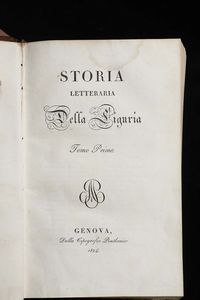 Storia letteraria della Liguria, tomo I-IV, Genova, Ponthenier, 1826  - Asta Libri Antichi e Rari - Associazione Nazionale - Case d'Asta italiane
