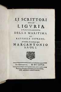 Li scrittori della Liguria e particolarmente della marittima..Genova, Calenzani, 1667  - Asta Libri Antichi e Rari - Associazione Nazionale - Case d'Asta italiane