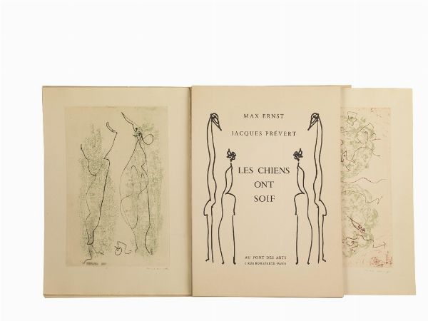 (Edizioni di pregio - Illustrati 900)   Pr&Eacute;vert/ ERNST.   Les chiens ont soif.   Paris, Au Pont des Arts, (1964).  - Asta Libri, manoscritti e autografi - Associazione Nazionale - Case d'Asta italiane