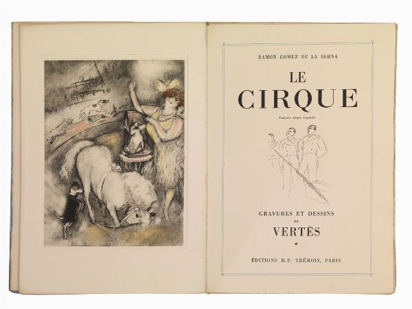 (Edizioni di pregio - Illustrati 900)   VERT&Egrave;S/DE LA SERNA.   Le Cirque. Traduction Adolphe Falgairolle. Gravures et dessins de Vert&egrave;s.   Paris, &Eacute;ditions M.-P. Tr&eacute;mois, [1930].  - Asta Libri, manoscritti e autografi - Associazione Nazionale - Case d'Asta italiane