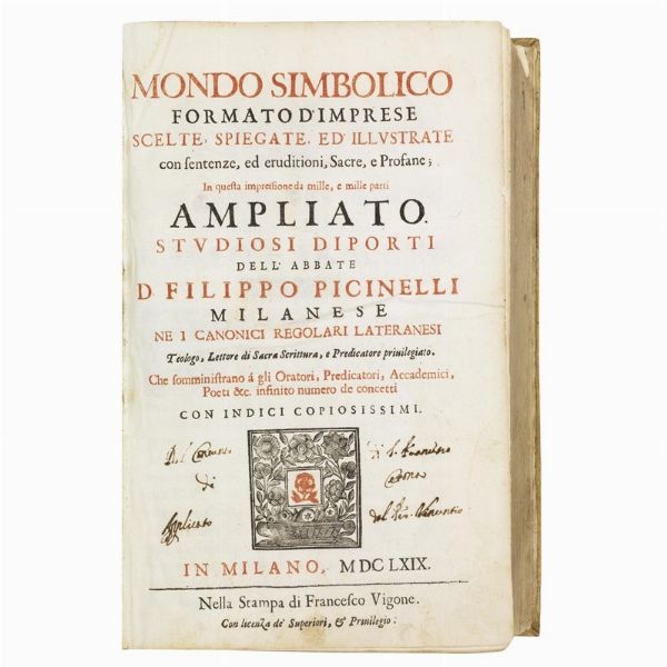 (Emblemi - Illustrati 600)   PICINELLI, Filippo.   Mondo simbolico formato d&rsquo;imprese scelte, spiegate, ed illustrate con sentenze, ed eruditioni, sacre, e profane.   In Milano, nella stampa di Francesco Vigone, 1669.  - Asta Libri, manoscritti e autografi - Associazione Nazionale - Case d'Asta italiane