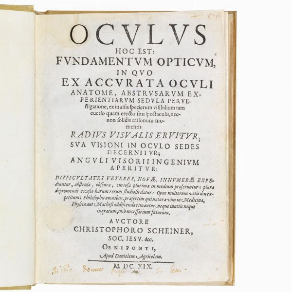 (Ottica - Scienza)   SCHEINER, Christoph.   Oculus hoc est: fundamentum opticum.   Oeniponti [i.e. Innsbruck], apud Danielem Agricolam, 1619.  - Asta Libri, manoscritti e autografi - Associazione Nazionale - Case d'Asta italiane