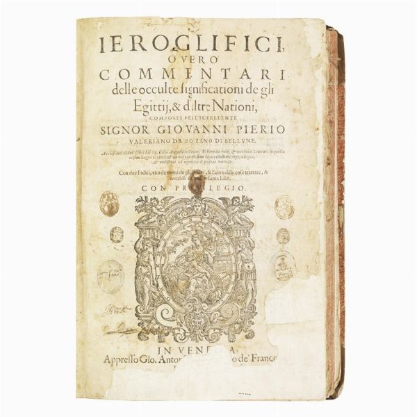 (Geroglifici - Occulta - Illustrati 500)   VALERIANO, Pierio.   Ieroglifici, ouero Commentari delle occulte significationi de gli Egittij, & d&rsquo;altre nationi.   In Venetia, appresso Gio. Antonio, e Giacomo De&rsquo; Franceschi, 1602.  - Asta Libri, manoscritti e autografi - Associazione Nazionale - Case d'Asta italiane
