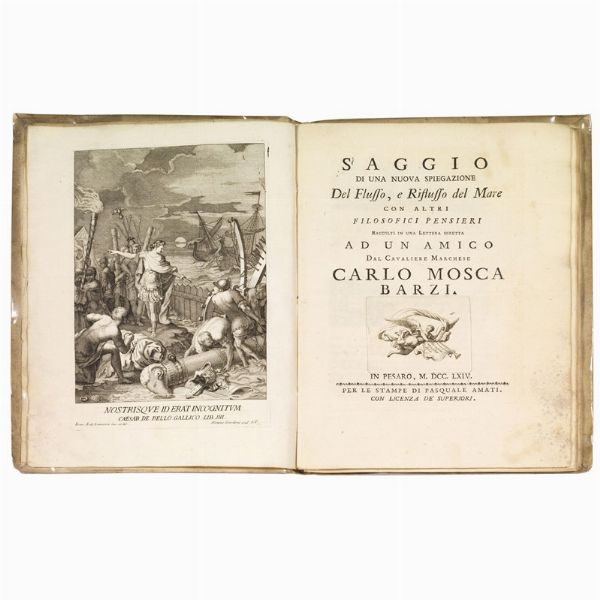 (Idraulica - Illustrati 700)   MOSCA BARZI, Carlo.   Saggio di una nuova spiegazione del flusso, e riflusso del mare.   In Pesaro, per le stampe di Pasquale Amati, 1764.  - Asta Libri, manoscritti e autografi - Associazione Nazionale - Case d'Asta italiane