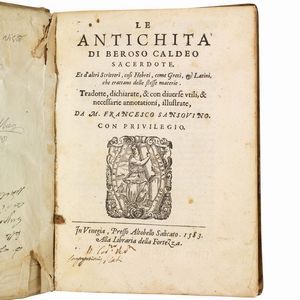 (Contraffazioni - Antichit&agrave;)   NANNI, Giovanni.   Le antichit&agrave; di Beroso Caldeo sacerdote, et d&rsquo;altri scrittori, cosi hebrei, come greci, & latini, che trattano delle stesse materie  . In Vinegia, presso Altobello Salicato, alla Libraria della Fortezza, 1583.  - Asta Libri, manoscritti e autografi - Associazione Nazionale - Case d'Asta italiane