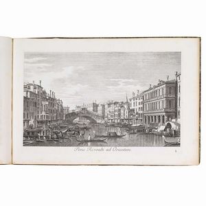 (Venezia - Illustrati 600)   CANALETTO - VISENTINI, Antonio. [Urbis Venetiarum prospectus celebriores]. Prospectus Magni Canalis Venetiarum, addito Certamine Nautico et Nundinis Venetis. [Venetiis, apud Joannem Baptistam Pasquali], 1742 [-1754].  - Asta Libri, manoscritti e autografi - Associazione Nazionale - Case d'Asta italiane