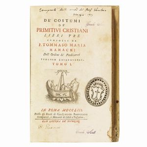 (Tortura - Illustrati 700)   MAMACHI, Tommaso Maria.   De&rsquo; costumi de&rsquo; primitivi cristiani libri tre  .   Tomo 1. [-3.].   In Roma, eredi di Gio. Lorenzo Barbiellini, 1753-1754.  - Asta Libri, manoscritti e autografi - Associazione Nazionale - Case d'Asta italiane