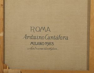 CANTAFORA ARDUINO (n. 1945) : Veduta di Roma.  - Asta Asta 368 | ARTE MODERNA E CONTEMPORANEA Tradizionale - Associazione Nazionale - Case d'Asta italiane