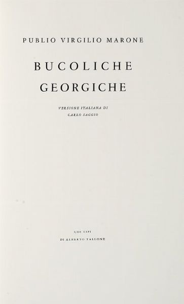 PUBLIUS VERGILIUS MARO : Bucoliche. Georgiche. Versione italiana di Carlo Saggio.  - Asta Libri, autografi e manoscritti - Associazione Nazionale - Case d'Asta italiane