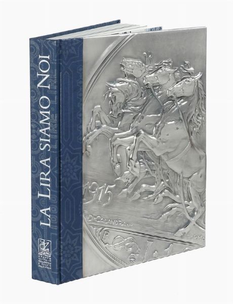 La lira siamo noi. Miserie e Nobilt della Moneta Italiana in 50 anni di Vita Quotidiana.  - Asta Libri, autografi e manoscritti - Associazione Nazionale - Case d'Asta italiane