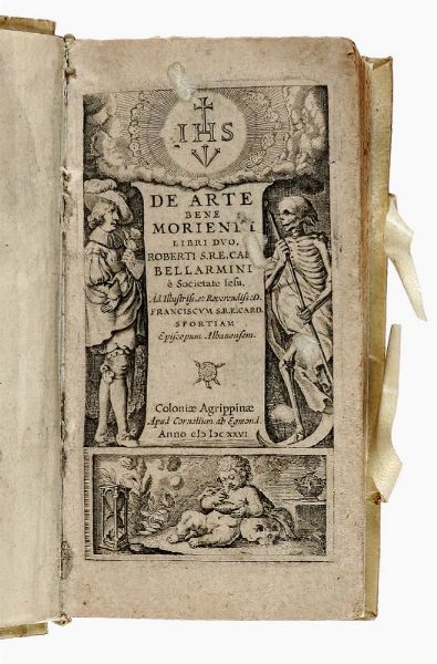 ROBERTO (SANTO) BELLARMINO : De arte bene morien[di] libri duo...  - Asta Libri, autografi e manoscritti - Associazione Nazionale - Case d'Asta italiane
