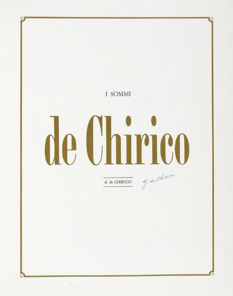 Giorgio de Chirico : I sommi.  - Asta Libri, autografi e manoscritti - Associazione Nazionale - Case d'Asta italiane