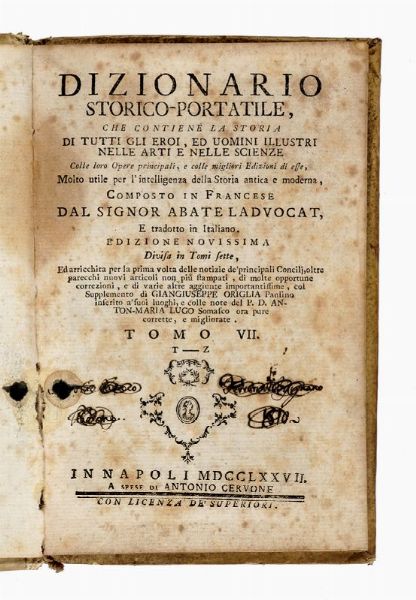 JEAN BAPTISTE LADVOCAT : Dizionario storico-portatile, che contiene la storia di tutti gli eroi, ed uomini illustri nelle arti e nelle scienze colle loro opere principali... Tomo I (-VII).  - Asta Libri, autografi e manoscritti - Associazione Nazionale - Case d'Asta italiane