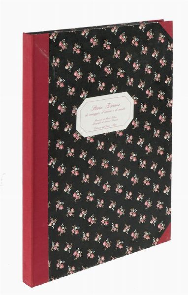 Antonio Possenti : Storie toscane di coraggio, d'amore e di morte. Tre racconti di Mario Tobino.  - Asta Libri, autografi e manoscritti - Associazione Nazionale - Case d'Asta italiane